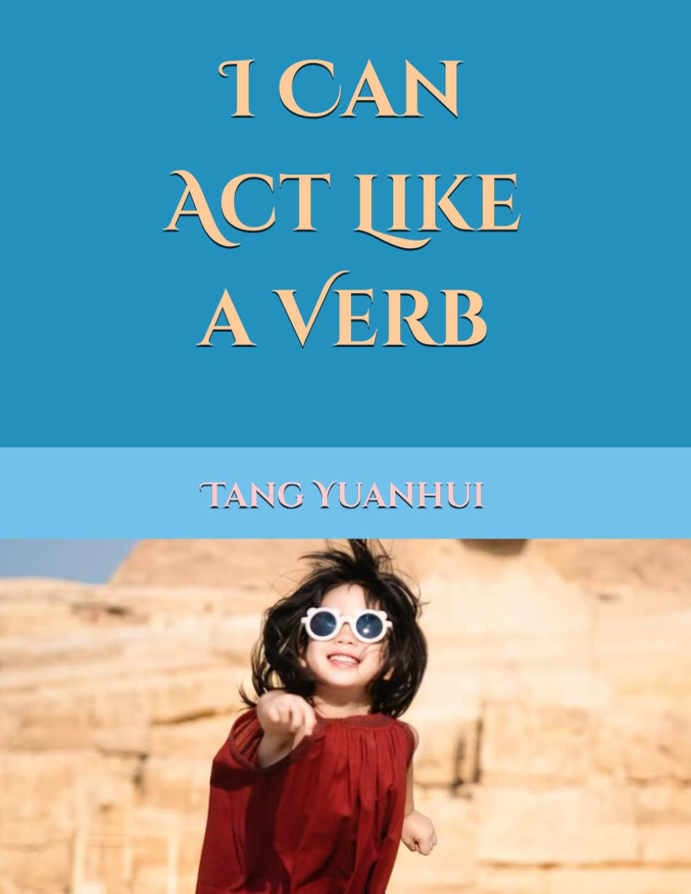 I Can Act Like a Verb (Independently published)
I Can Act Like a Verb (Independently published)