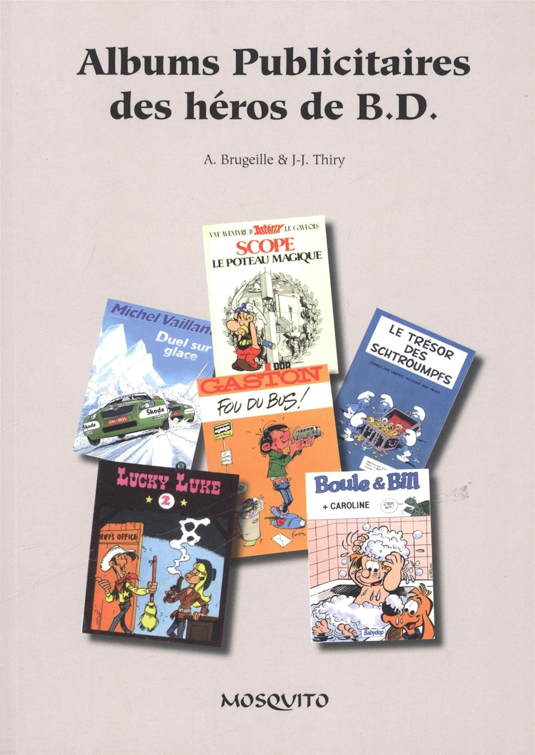 Albums publicitaires des héros de BD (MOSQUITO)
Albums publicitaires des héros de BD (MOSQUITO)