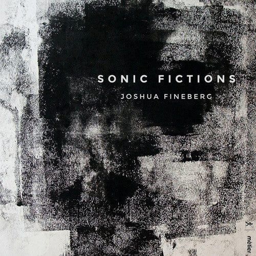 CD диск Fineberg / Talea Ensemble: Sonic Fictions 
CD диск Fineberg / Talea Ensemble: Sonic Fictions