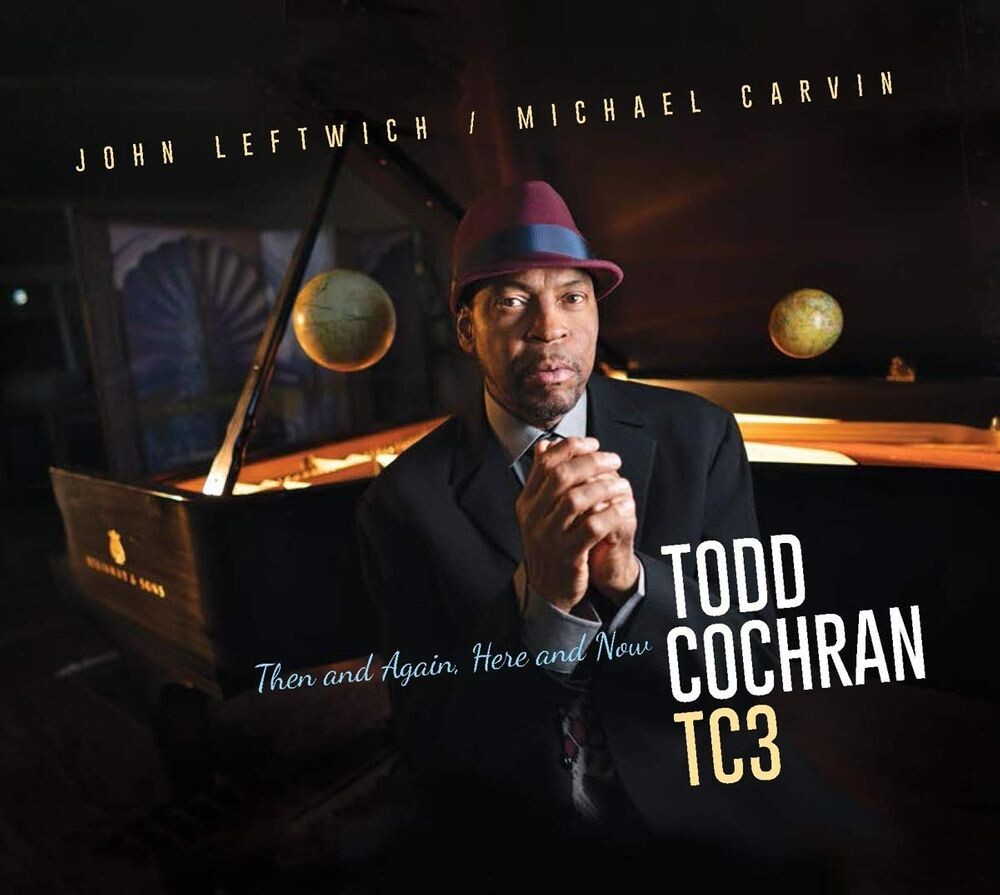 Диск CD Then & Again, Here & Now - Todd Cochran
Диск CD Then & Again, Here & Now - Todd Cochran