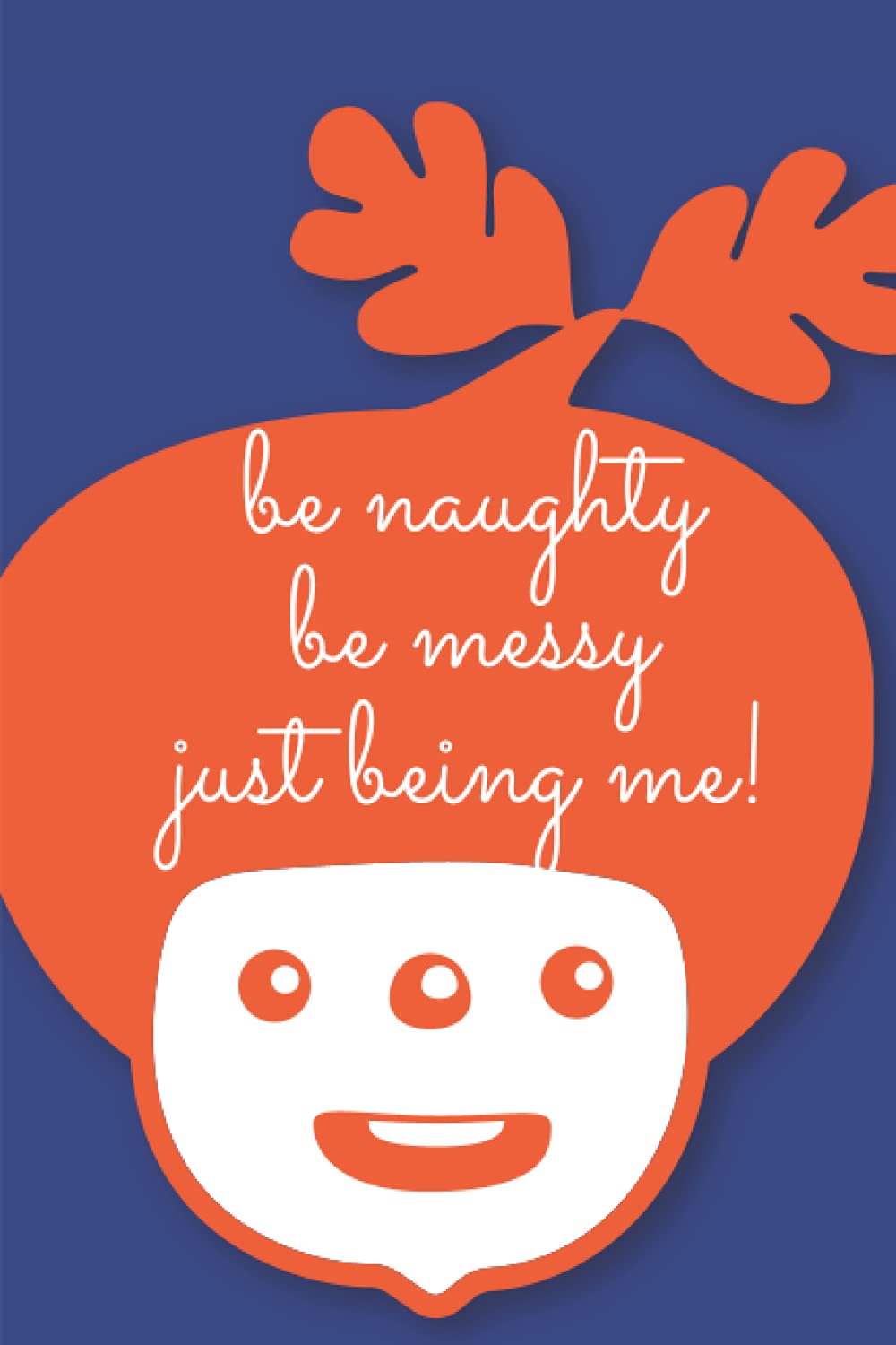 365 Days Of Journaling A Page A Day Be Naughty Be Messy Just Being Me!: 365 Day Journal A Page A Day 1 Year, Simple Writing A Day
365 Days Of Journaling A Page A Day Be Naughty Be Messy Just Being Me!: 365 Day Journal A Page A Day 1 Year, Simple Writing A Day