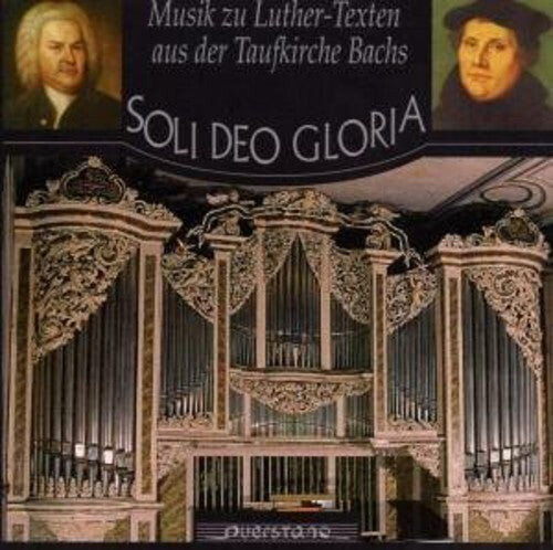 CD диск Bach / Friedrich / Luther: Soli Deo Gloriamusic of Bach & Vulpius Set to Text
CD диск Bach / Friedrich / Luther: Soli Deo Gloriamusic of Bach & Vulpius Set to Text