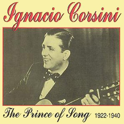 CD диск Corsini, Ignacio: The Prince Of Song 1922-1940 
CD диск Corsini, Ignacio: The Prince Of Song 1922-1940