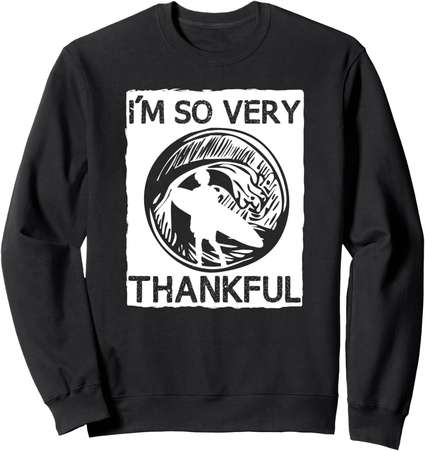 Я очень благодарен - Толстовка с надписью Вдохновение для серферов I'M So Very Thankful, черный
Я очень благодарен - Толстовка с надписью Вдохновение для серферов I'M So Very Thankful, черный
