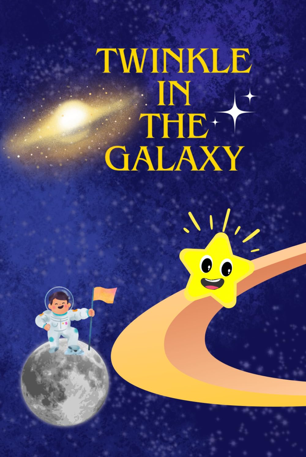 Twinkle in the Galaxy: Sparkly Adventure of the little star (Independently published)
Twinkle in the Galaxy: Sparkly Adventure of the little star (Independently published)