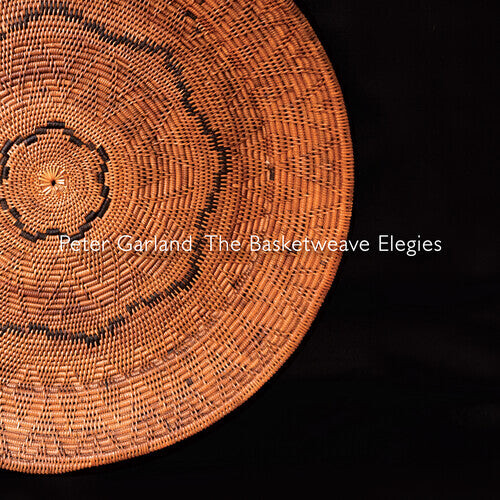 CD диск Garland / Winant: The Basketweave Elegies 
CD диск Garland / Winant: The Basketweave Elegies