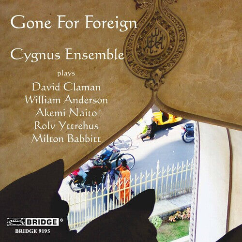 CD диск Claman / Anderson / Naito / Cygnus Ensemble: Gone for Foreign
CD диск Claman / Anderson / Naito / Cygnus Ensemble: Gone for Foreign