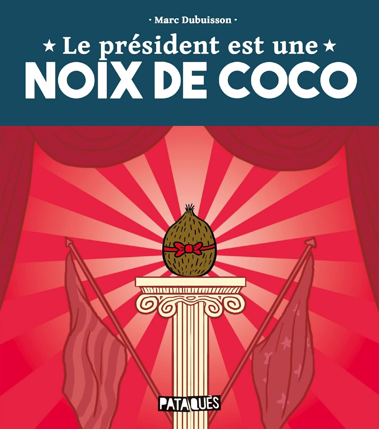 Le Président est une noix de coco (DELCOURT)
Le Président est une noix de coco (DELCOURT)