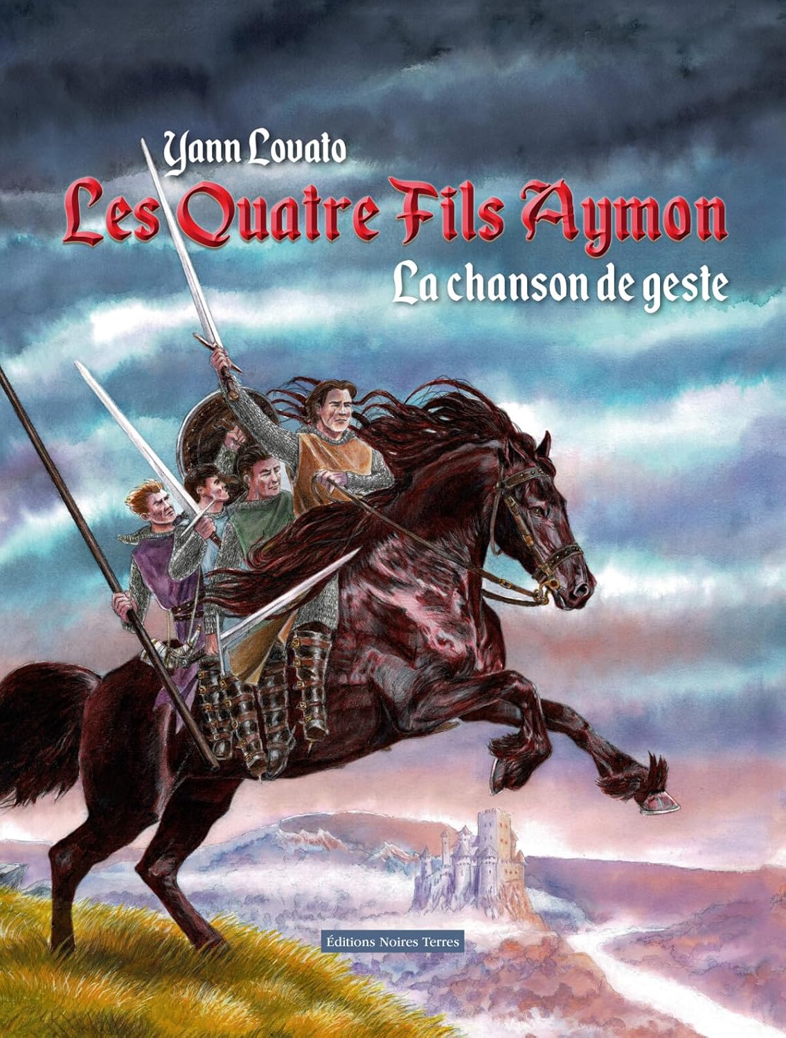 Les Quatre Fils Aymon: La chanson de geste (NOIRES TERRES)
Les Quatre Fils Aymon: La chanson de geste (NOIRES TERRES)