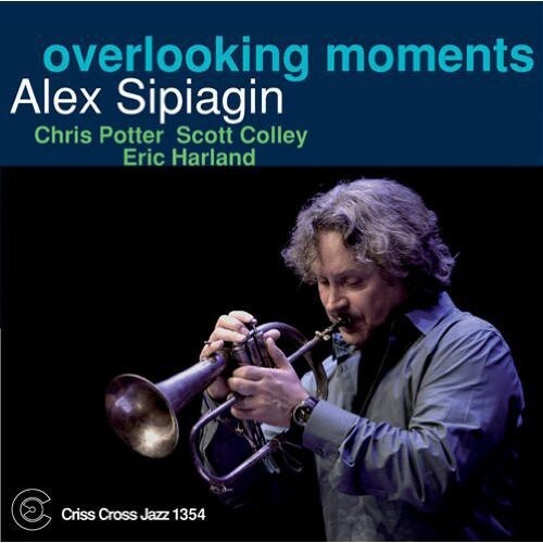 CD диск Sipiagin, Alex: Overlooking Moments 
CD диск Sipiagin, Alex: Overlooking Moments