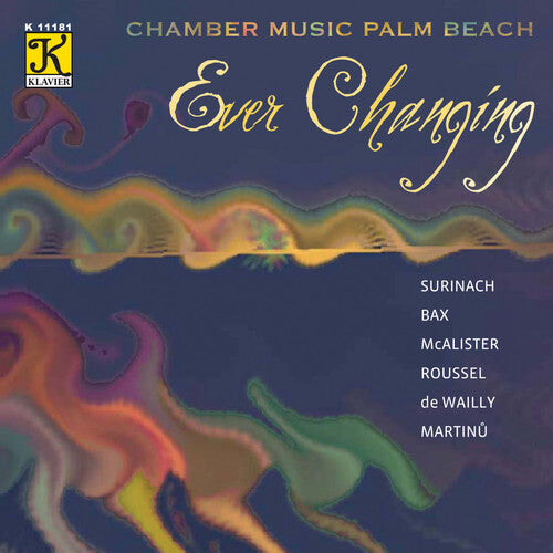CD диск Surinach / Bax / Chamber Music Palm Beach: Ever Changing
CD диск Surinach / Bax / Chamber Music Palm Beach: Ever Changing