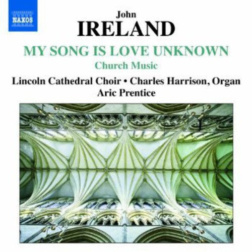 CD диск Ireland / Lincoln Cathedral Choir / Prentice: My Song Is Love Unknown
CD диск Ireland / Lincoln Cathedral Choir / Prentice: My Song Is Love Unknown