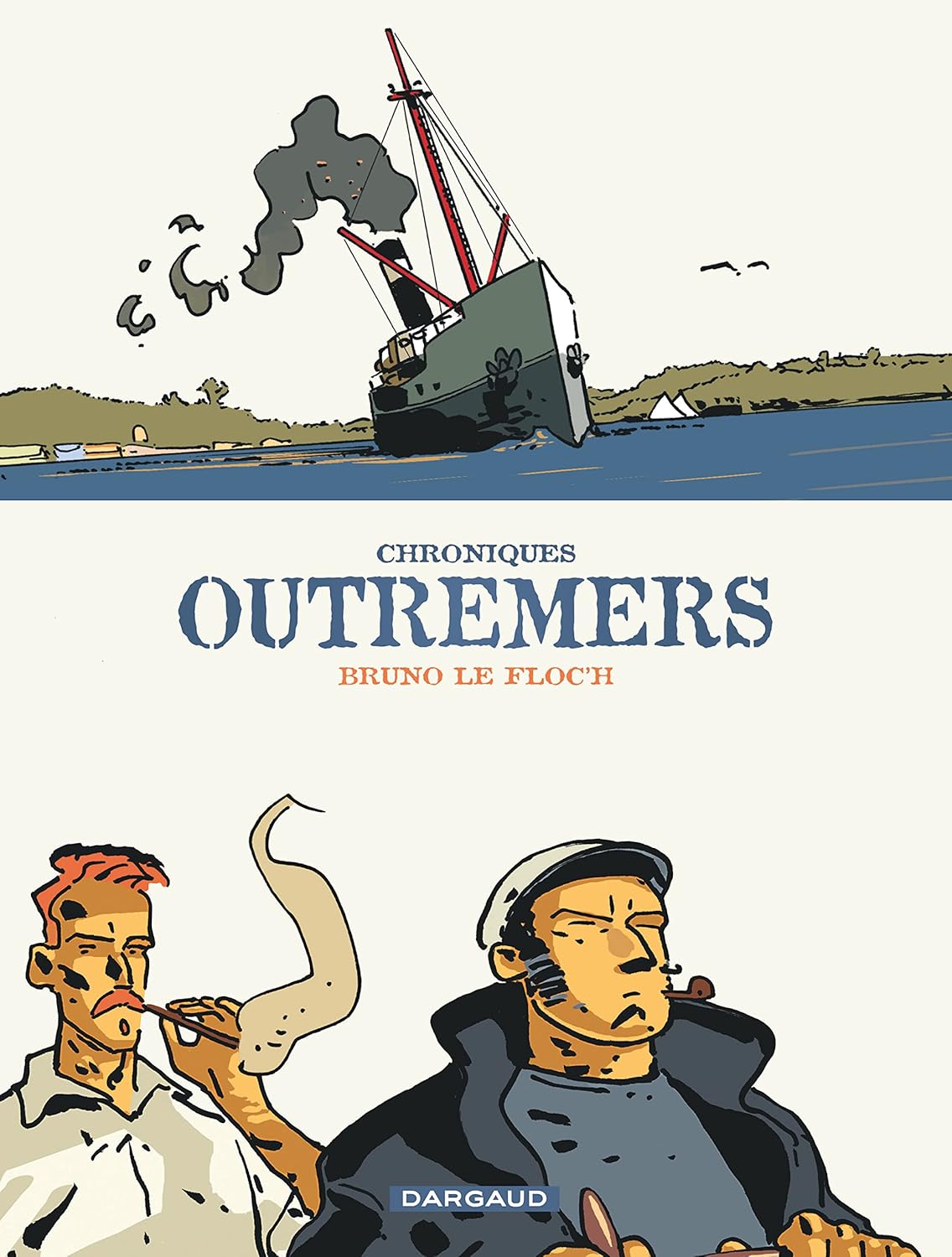 Chroniques outremers - Tome 0 - Chroniques outremers - Intégrale complète (DARGAUD)
Chroniques outremers - Tome 0 - Chroniques outremers - Intégrale complète (DARGAUD)