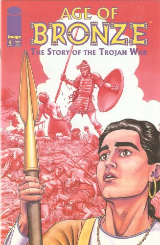Age of Bronze #8 The Story of the Trojan War August 2000 (Image Comics)
Age of Bronze #8 The Story of the Trojan War August 2000 (Image Comics)