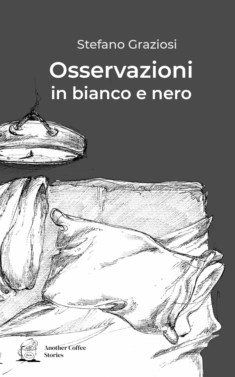 Osservazioni in bianco e nero (Italian Edition) (Another Coffee Stories)
Osservazioni in bianco e nero (Italian Edition) (Another Coffee Stories)