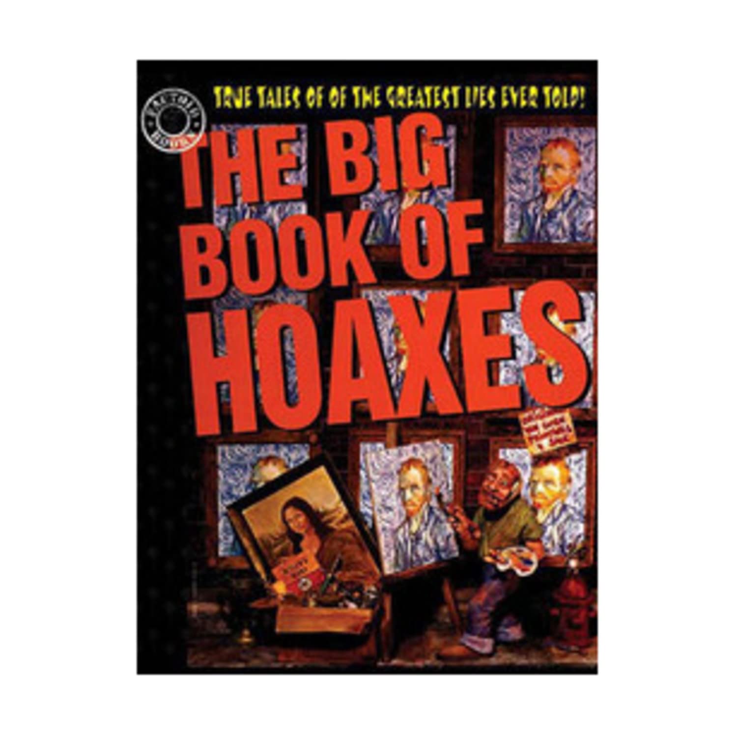 The Big Book of Hoaxes: True Tales of the Greatest Lies Ever Told! (DC Comics)
The Big Book of Hoaxes: True Tales of the Greatest Lies Ever Told! (DC Comics)