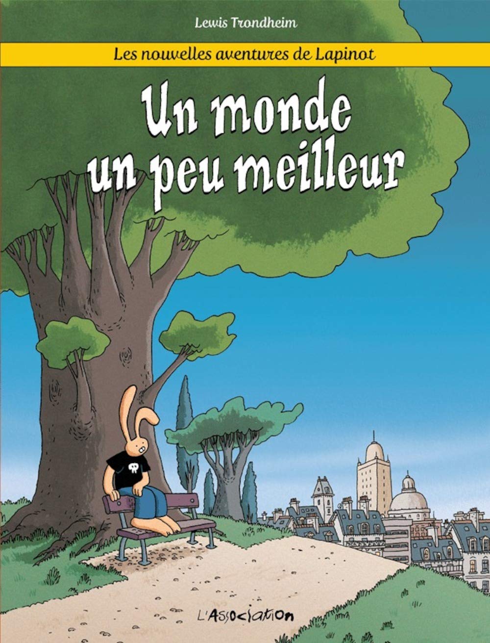 Un monde un peu meilleur: Les nouvelles aventures de Lapinot 1
Un monde un peu meilleur: Les nouvelles aventures de Lapinot 1