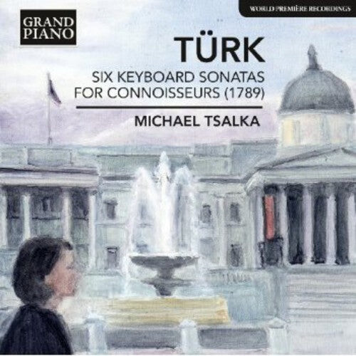 CD диск Turk / Tsalka, Michael: Six Keyboard Sonatas for Connoisseurs
CD диск Turk / Tsalka, Michael: Six Keyboard Sonatas for Connoisseurs