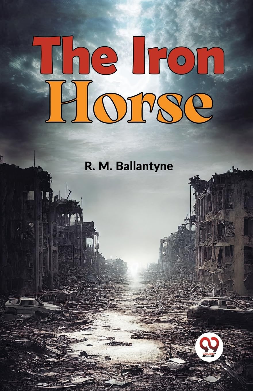 The Iron Horse (Double 9 Books)
The Iron Horse (Double 9 Books)