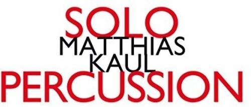 CD диск Kaul: Solo Percussion
CD диск Kaul: Solo Percussion