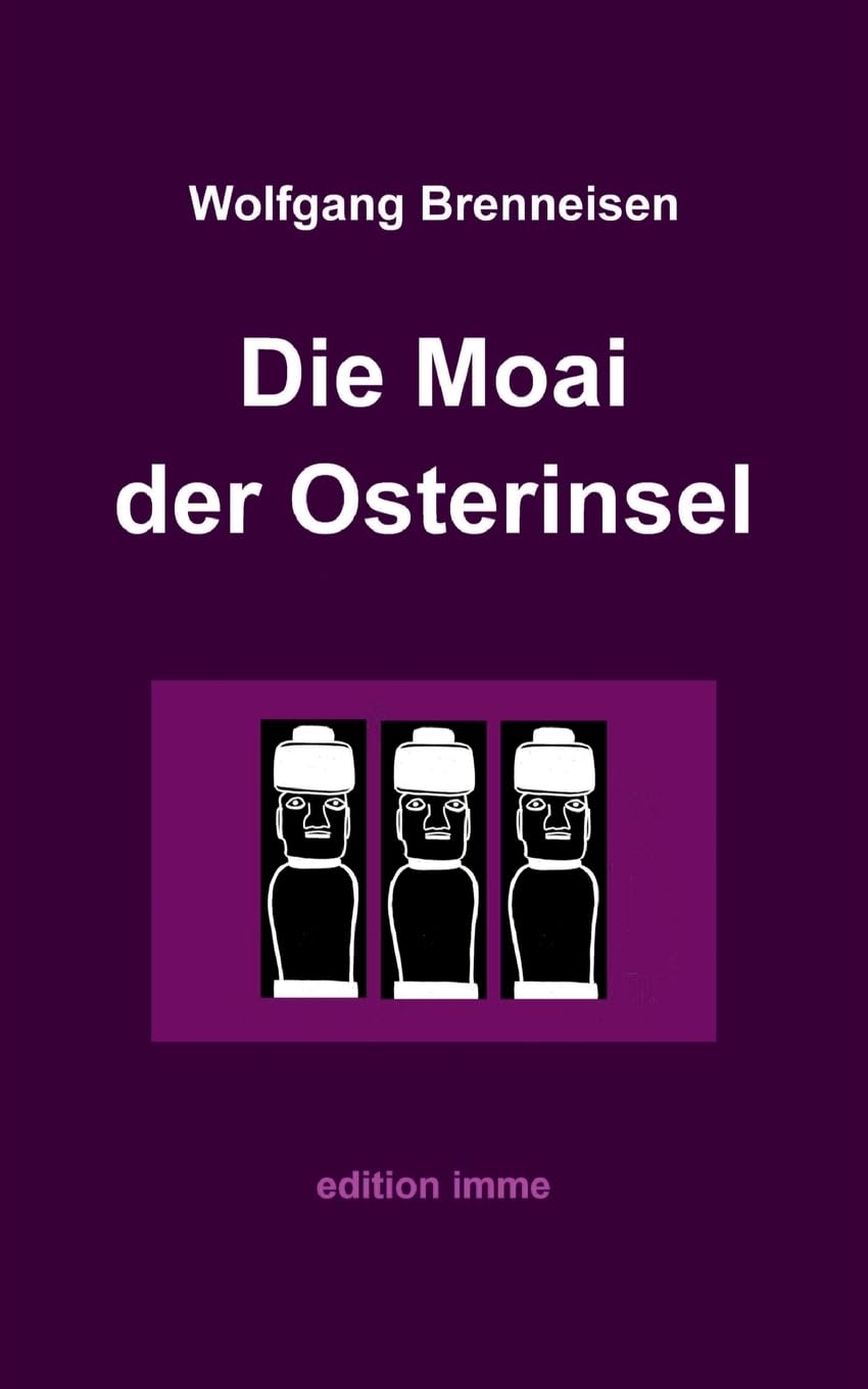 Die Moai der Osterinsel (German Edition) (Bod - Books on Demand)
Die Moai der Osterinsel (German Edition) (Bod - Books on Demand)