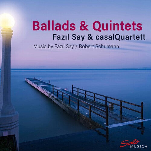 CD диск Say / Say / Casal Quartett: Ballads & Quintets
CD диск Say / Say / Casal Quartett: Ballads & Quintets