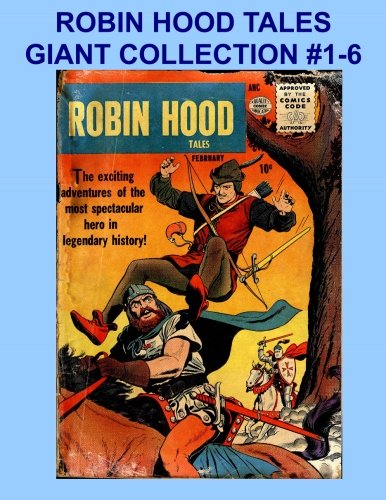 Robin Hood Tales Giant Collection #1-6 (CreateSpace Independent Publishing Platform)
Robin Hood Tales Giant Collection #1-6 (CreateSpace Independent Publishing Platform)