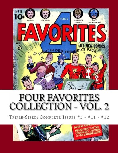 Four Favorites Collection - Vol. 2: Triple-Sized: Complete Issues #3 - #11 - #12 (CreateSpace Independent Publishing Platform)
Four Favorites Collection - Vol. 2: Triple-Sized: Complete Issues #3 - #11 - #12 (CreateSpace Independent Publishing Platform)