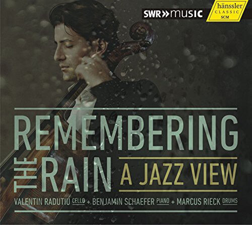 CD диск Radutiu, Valentin / Schaefer, Benjamin / Rieck: Remembering the Rain - a Jazz View
CD диск Radutiu, Valentin / Schaefer, Benjamin / Rieck: Remembering the Rain - a Jazz View