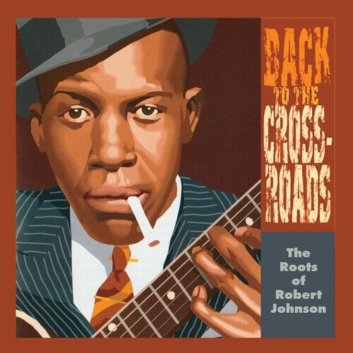 Виниловая пластинка Roots Of Robert Johnson: Back To The Crossroads
Виниловая пластинка Roots Of Robert Johnson: Back To The Crossroads