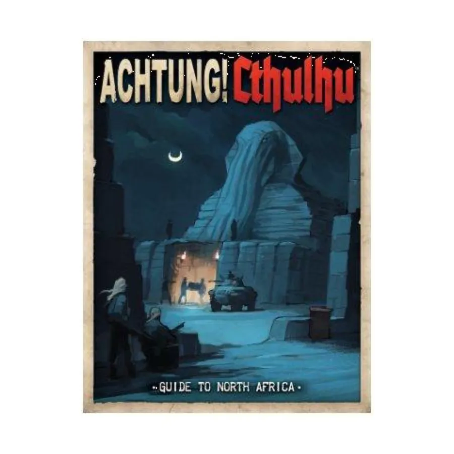 Guide to North Africa, Achtung! Cthulhu (Modiphius Entertainment), мягкая обложка
Guide to North Africa, Achtung! Cthulhu (Modiphius Entertainment), мягкая обложка