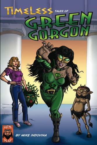 Timeless Tales of the Green Gorgon (CreateSpace Independent Publishing Platform)
Timeless Tales of the Green Gorgon (CreateSpace Independent Publishing Platform)