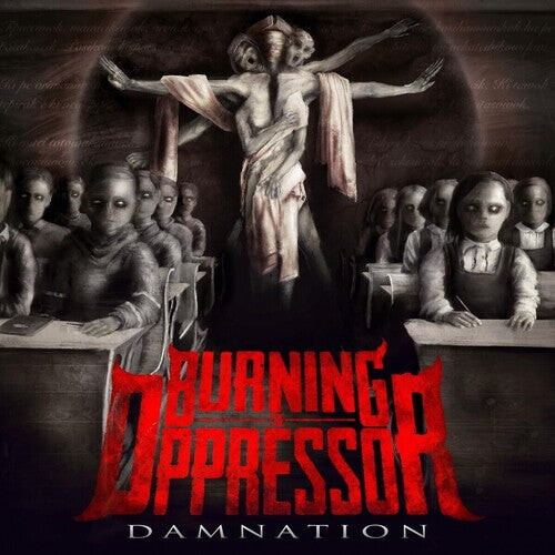 CD диск Burning the Oppressor: Damnation 
CD диск Burning the Oppressor: Damnation