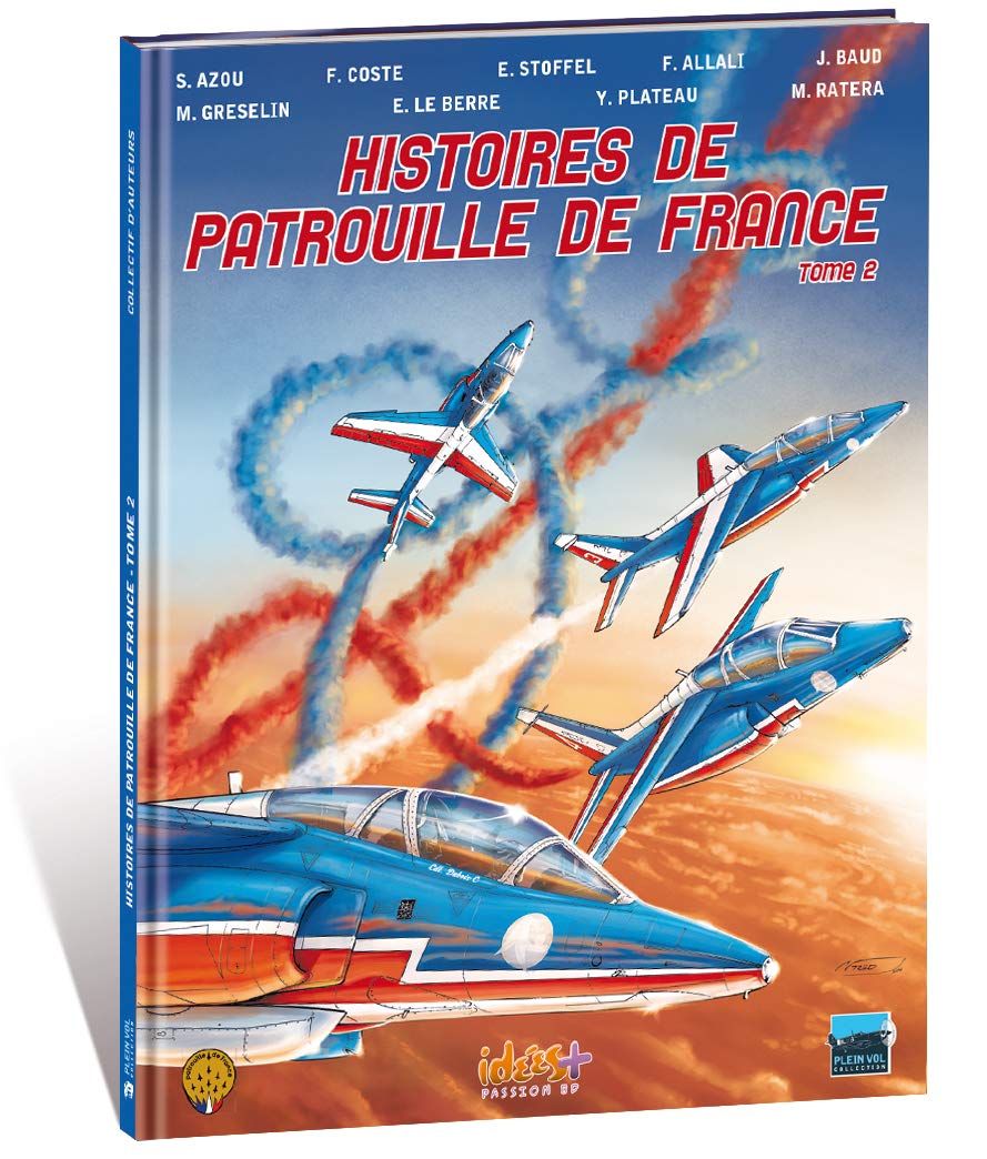 Histoires de Patrouille de France T02 (IDEESPLUS)
Histoires de Patrouille de France T02 (IDEESPLUS)
