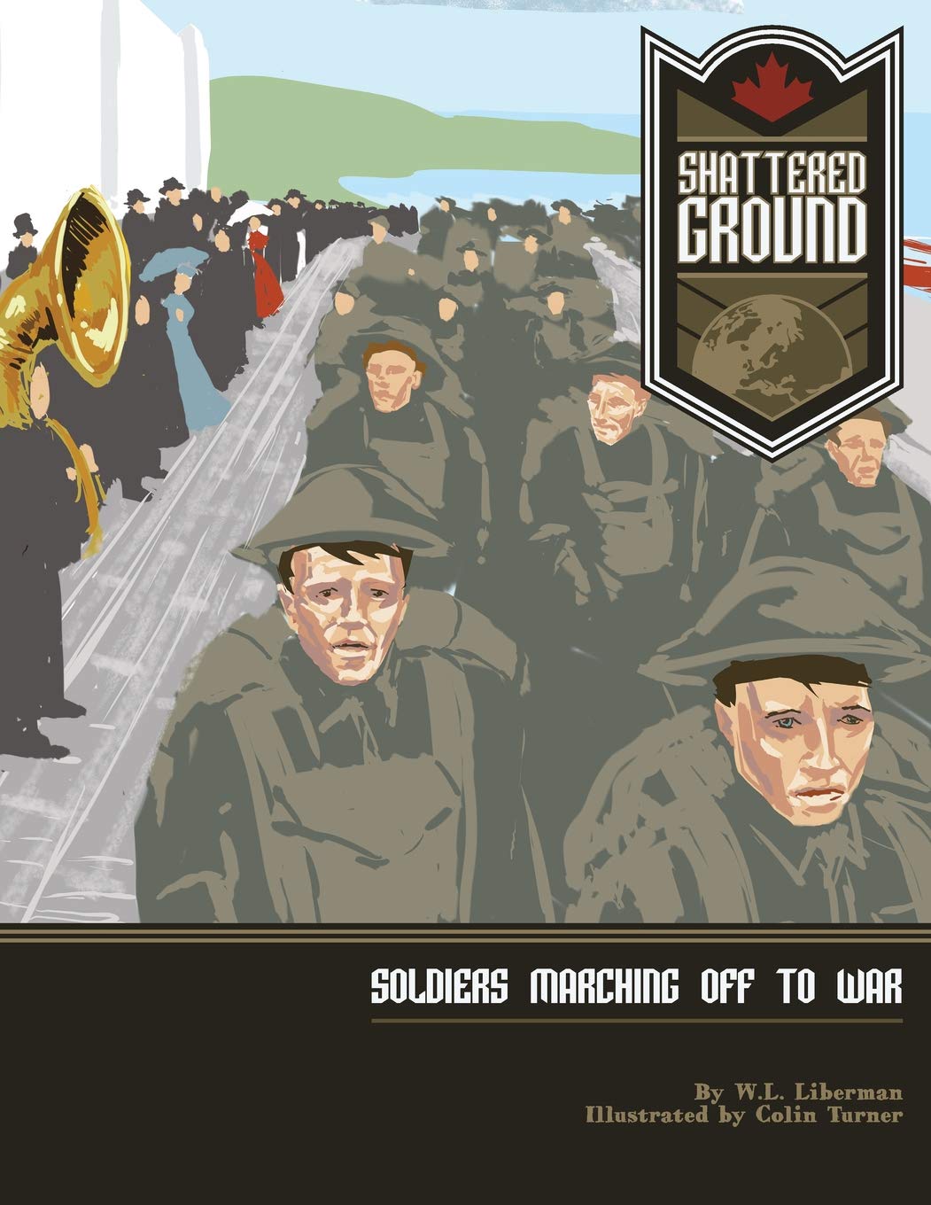 Shattered Ground: Soldiers Marching off to War (TEACH Magazine)
Shattered Ground: Soldiers Marching off to War (TEACH Magazine)
