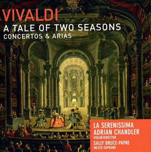 CD диск Vivaldi / Bruce-Payne / La Serenissima / Chandler: Tale of Two Seasons: Concertos & Arias
CD диск Vivaldi / Bruce-Payne / La Serenissima / Chandler: Tale of Two Seasons: Concertos & Arias