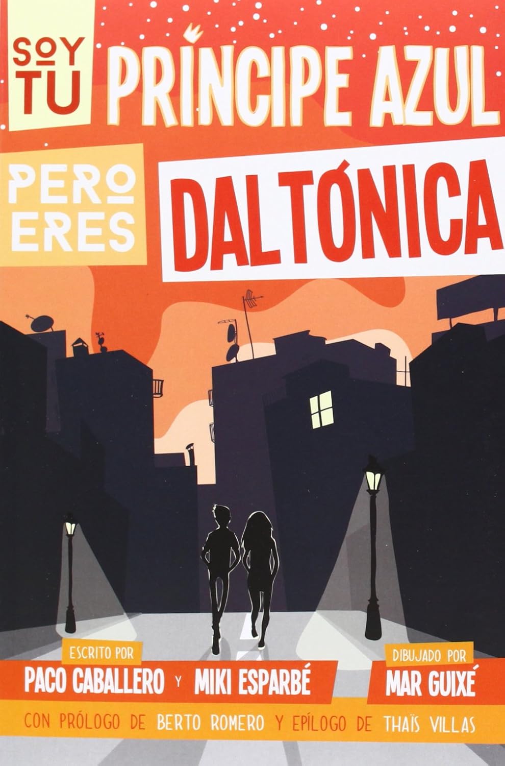 Soy tu príncipe azul pero eres daltónica: Amor daltónico (Bridge)
Soy tu príncipe azul pero eres daltónica: Amor daltónico (Bridge)