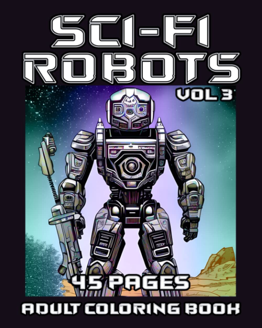 Sci-fi Robots Coloring Book: Volume 3 (Independently published)
Sci-fi Robots Coloring Book: Volume 3 (Independently published)