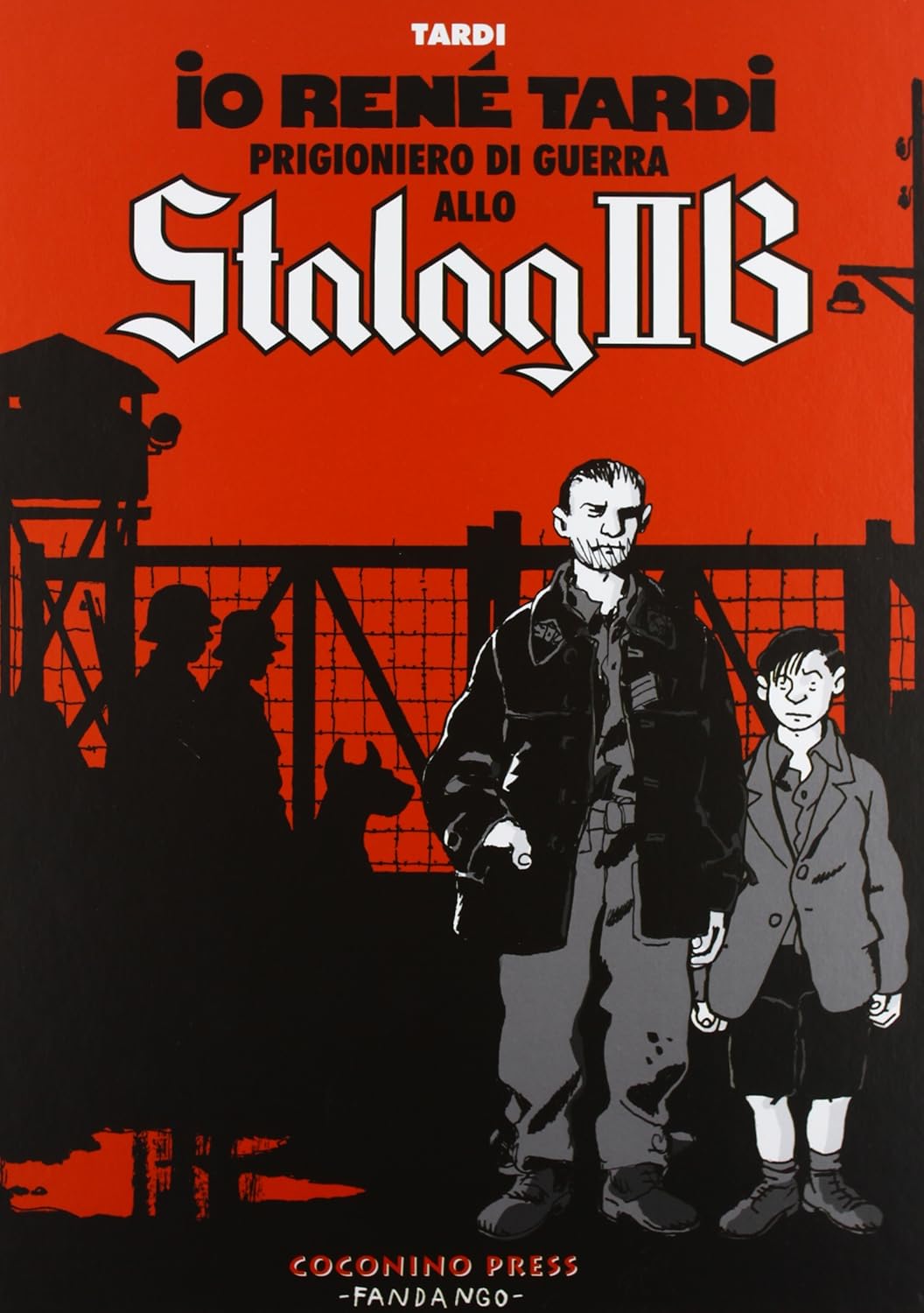 Io René Tardi prigioniero di guerra allo Stalag II B (Coconino Press)
Io René Tardi prigioniero di guerra allo Stalag II B (Coconino Press)