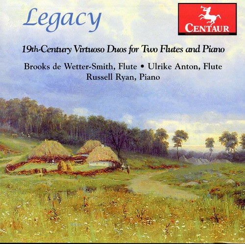 CD диск Tulou / Wetter-Smith / Anton / Ryan: Legacy: 19th Century Virtuoso Duos for Two Flutes
CD диск Tulou / Wetter-Smith / Anton / Ryan: Legacy: 19th Century Virtuoso Duos for Two Flutes