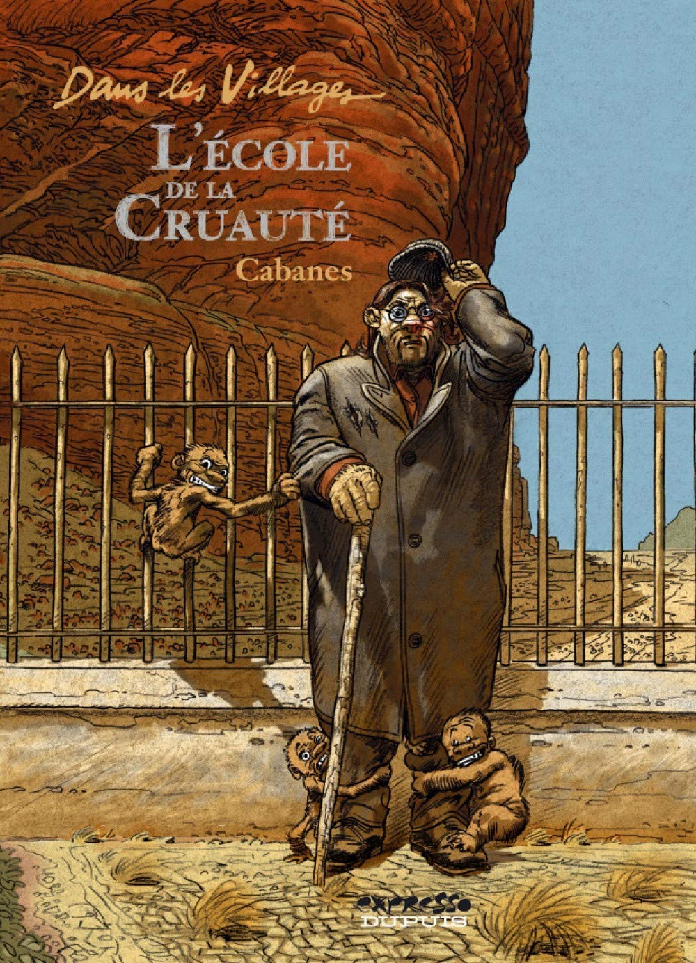Dans les villages - Tome 5 - L'école de la cruauté (DUPUIS)
Dans les villages - Tome 5 - L'école de la cruauté (DUPUIS)