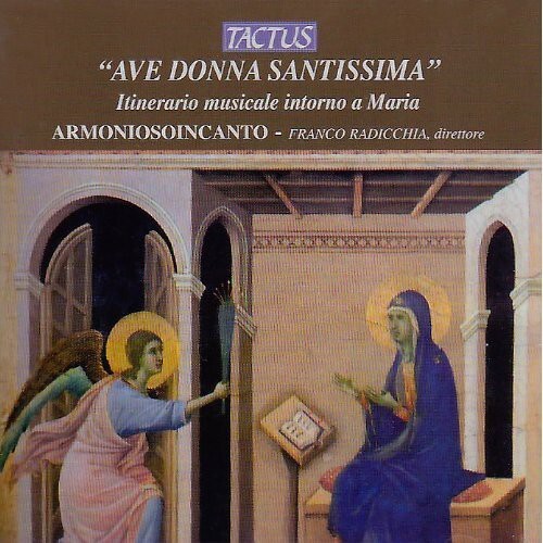 CD диск Anonymous / Armoniosoincanto / Radicchia: Ave Donna Santissima
CD диск Anonymous / Armoniosoincanto / Radicchia: Ave Donna Santissima