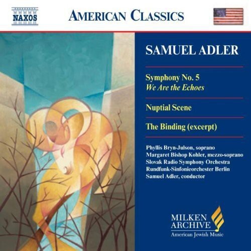 CD диск Adler / Barak / Botton / Evans / Frieder / Herseth: Symphony 5 / 5 Sephardic Choruses / Nuptial Scene 
CD диск Adler / Barak / Botton / Evans / Frieder / Herseth: Symphony 5 / 5 Sephardic Choruses / Nuptial Scene