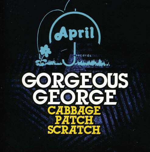 CD диск Gorgeous George: Cabbage Patch Scratch
CD диск Gorgeous George: Cabbage Patch Scratch