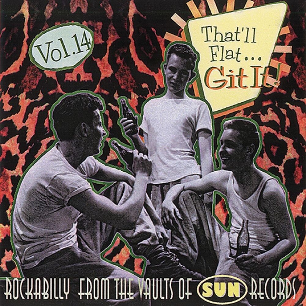 Диск CD That'll Flat Git It! Vol. 14 - Rockabilly From The Vaults Of Sun Records - Various Artists
Диск CD That'll Flat Git It! Vol. 14 - Rockabilly From The Vaults Of Sun Records - Various Artists