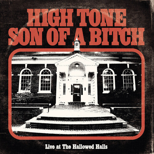 Виниловая пластинка High Tone Son of a B*tch: Live At The Hallowed Halls 
Виниловая пластинка High Tone Son of a B*tch: Live At The Hallowed Halls