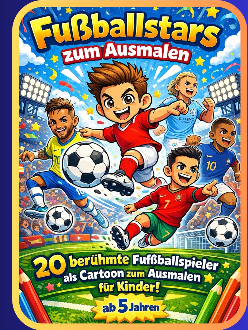 Mein Fußballhelden Ausmalbuch - Die besten Spieler der Welt zum Ausmalen (German Edition) (Independently published)
Mein Fußballhelden Ausmalbuch - Die besten Spieler der Welt zum Ausmalen (German Edition) (Independently published)