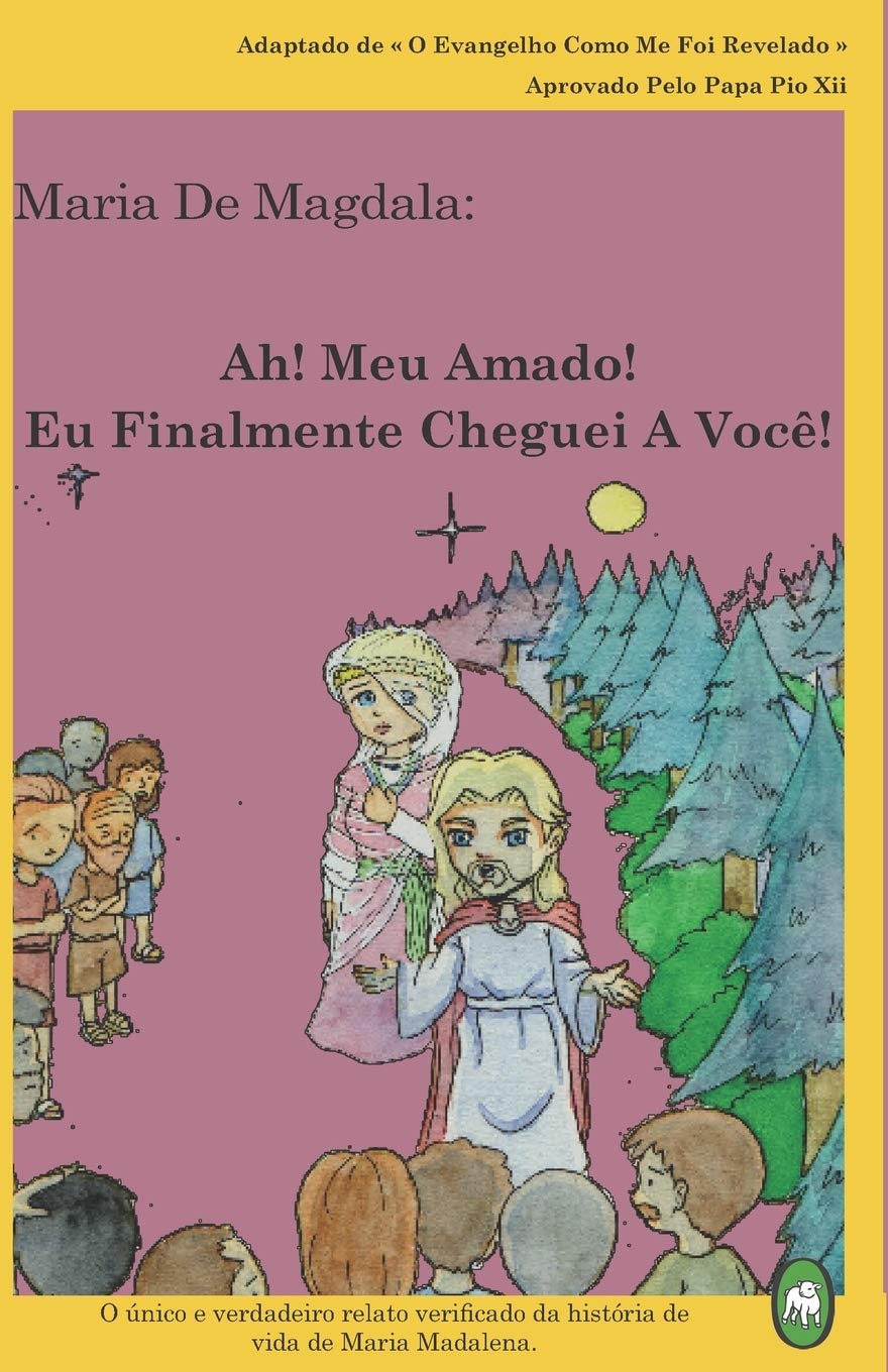 Ah! Meu Amado! Eu Finalmente Cheguei A Você! (Maria de Magdala) (Portuguese Edition) (Lambbooks)
Ah! Meu Amado! Eu Finalmente Cheguei A Você! (Maria de Magdala) (Portuguese Edition) (Lambbooks)