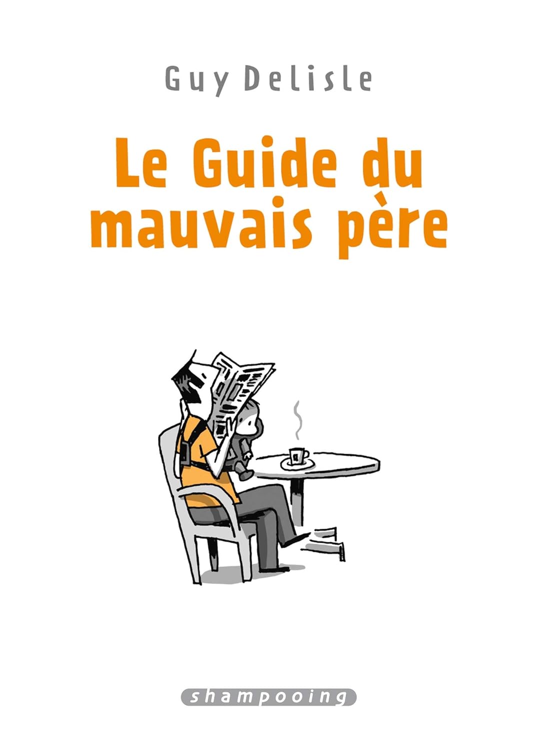 Le Guide du mauvais père - Intégrale (DELCOURT)
Le Guide du mauvais père - Intégrale (DELCOURT)