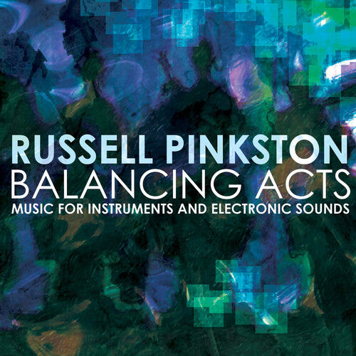 CD диск Pinkston / Pinkston / Texas Qua-Tro / Tsang / Vale: Balancing Acts - Music for Instruments & Electronic Sounds 
CD диск Pinkston / Pinkston / Texas Qua-Tro / Tsang / Vale: Balancing Acts - Music for Instruments & Electronic Sounds